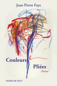 Couleurs pliées, Jean-Pierre Faye