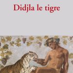 Didjla le tigre, Jean-Pierre Faye