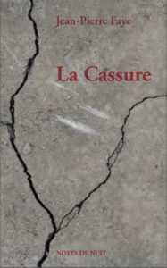 La cassure, Jean-Pierre Faye